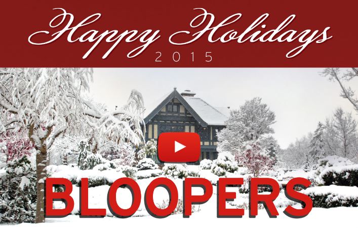 Watch the Holiday Video Bloopers