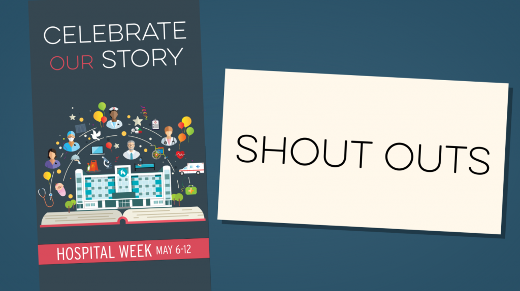 Hospital Week Short Stories: Surprising Employees with Shout Outs