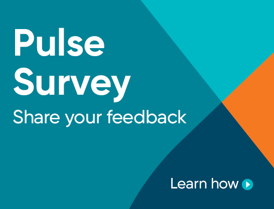 Share Your Feedback: Pulse Survey Open Now Through December 19